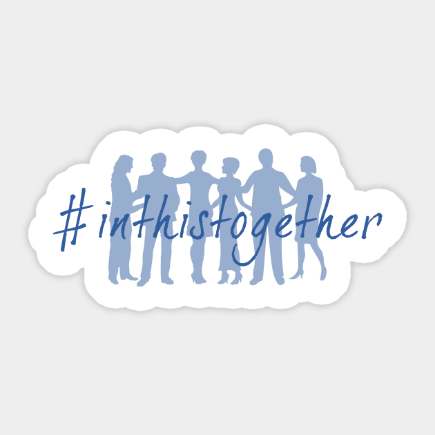 In This Together Sticker by TecThreads
